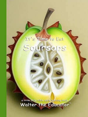 cover image of It's Time to Eat Soursops
